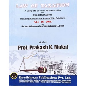Shrutishreya Publication's Law of Taxation All in one for BA.LL.B & LL.B By Prof. Prakash K. Mokal